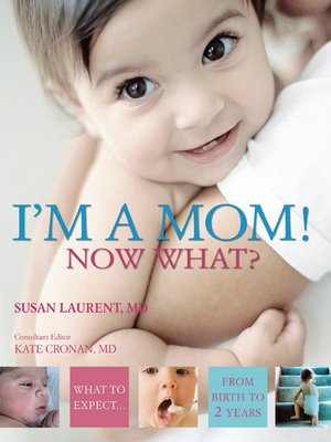 I'm a Mom! Now What? - ebook